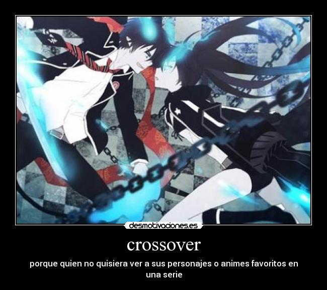 crossover - porque quien no quisiera ver a sus personajes o animes favoritos en una serie