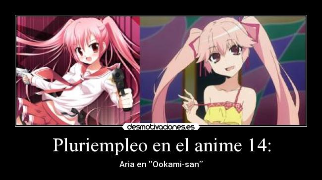 Pluriempleo en el anime 14: -