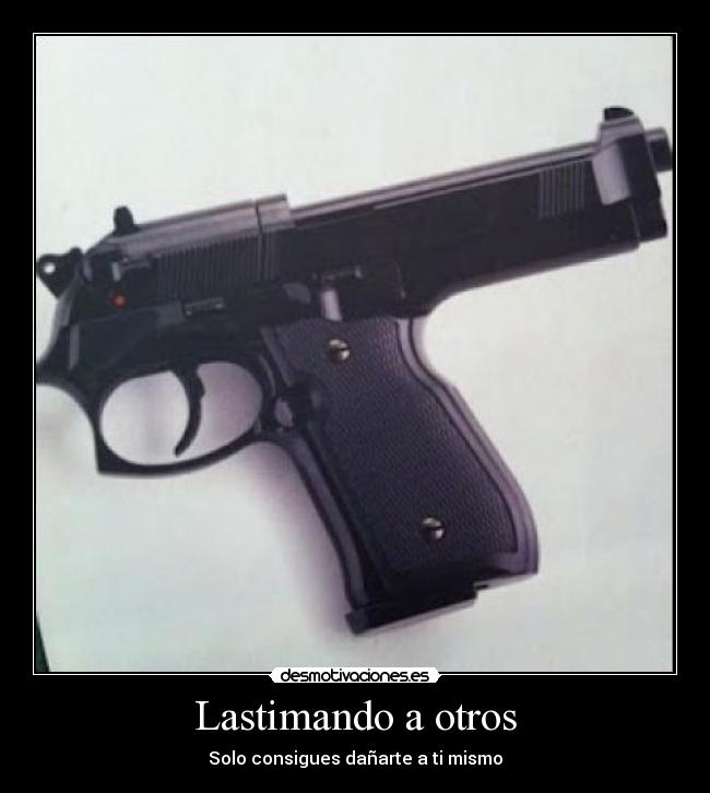 Lastimando a otros - Solo consigues dañarte a ti mismo