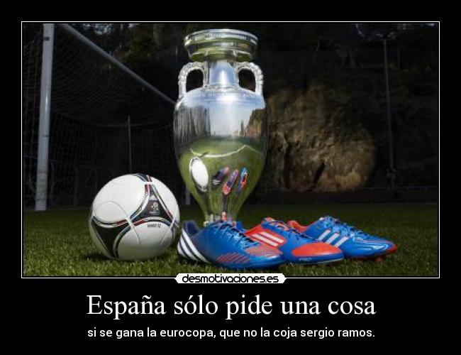 España sólo pide una cosa -