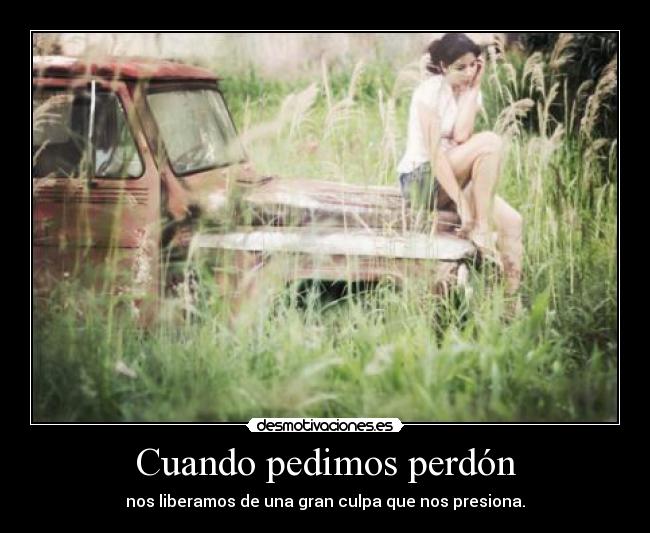 Cuando pedimos perdón -
