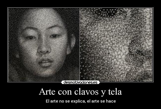 Arte con clavos y tela - El arte no se explica, el arte se hace