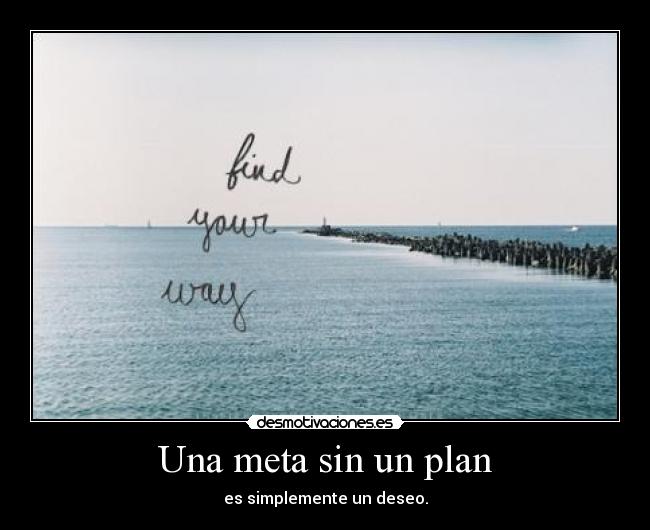 Una meta sin un plan -