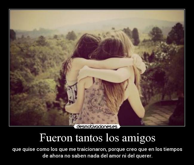 Fueron tantos los amigos -