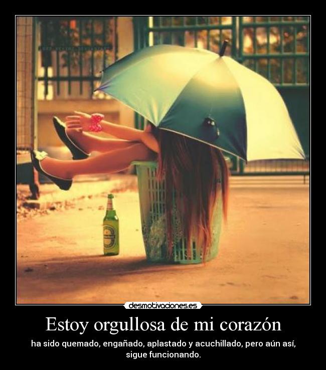 Estoy orgullosa de mi corazón -