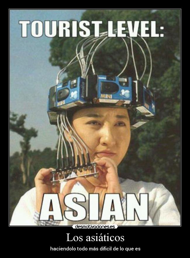 Los asiáticos - haciendolo todo más dificil de lo que es