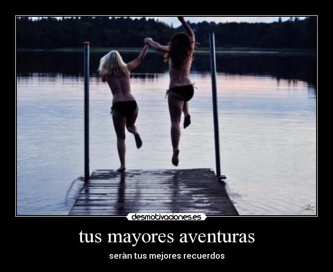 tus mayores aventuras -