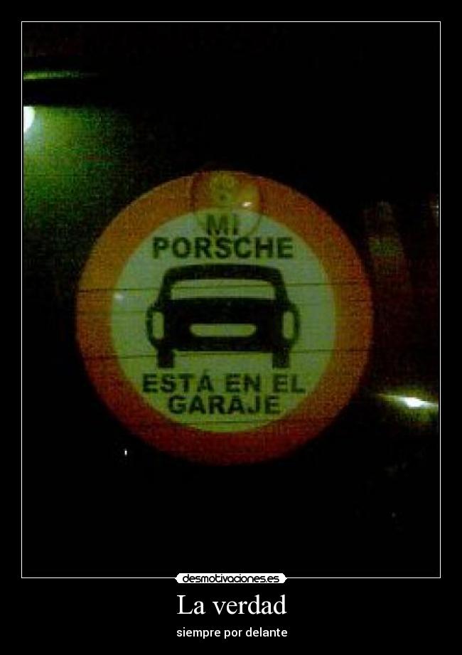 La verdad - siempre por delante