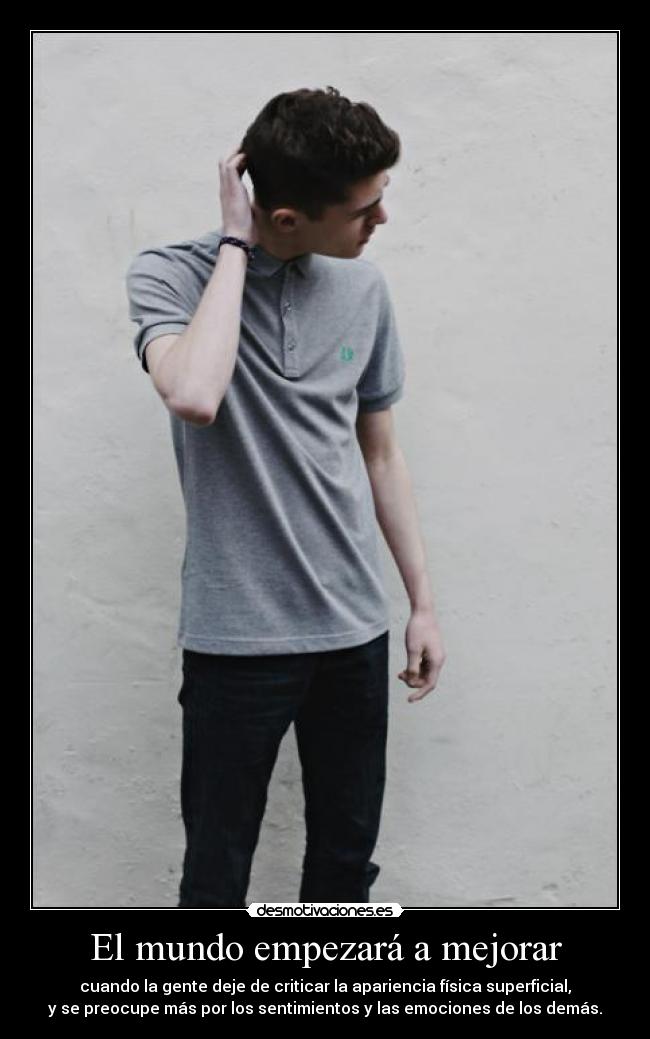 El mundo empezará a mejorar - 