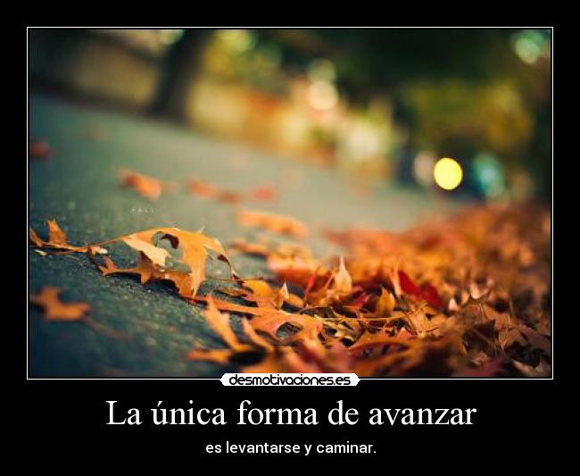 La única forma de avanzar -