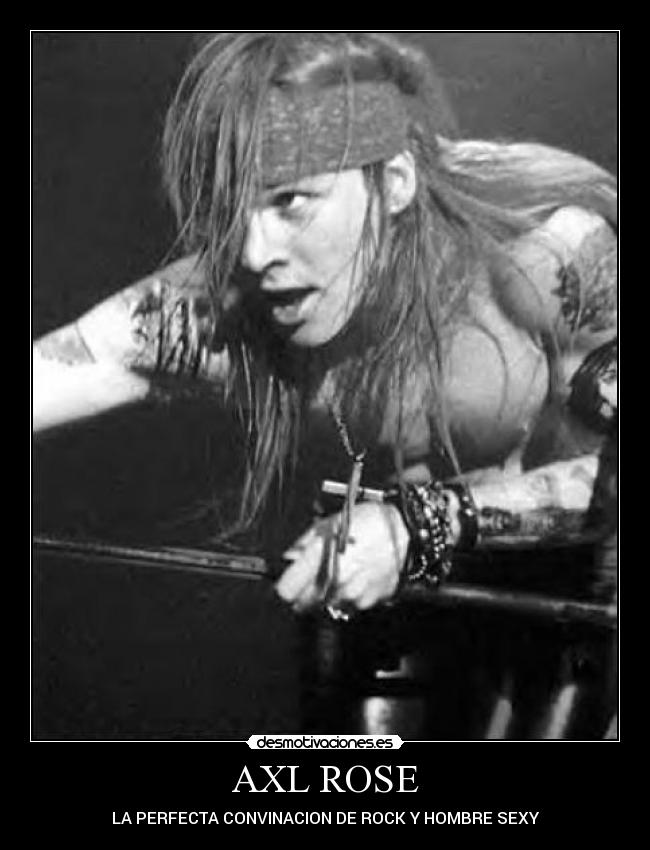 AXL ROSE - 