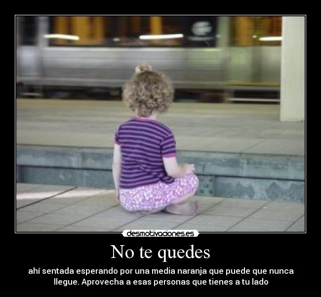 No te quedes -