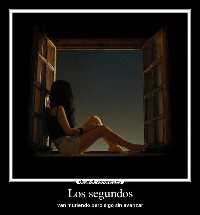 Los segundos - van muriendo pero sigo sin avanzar