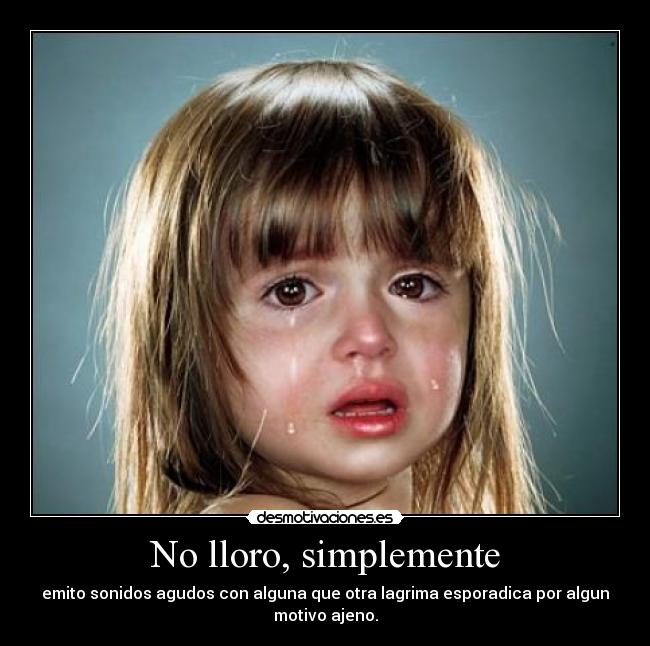 No lloro, simplemente - 