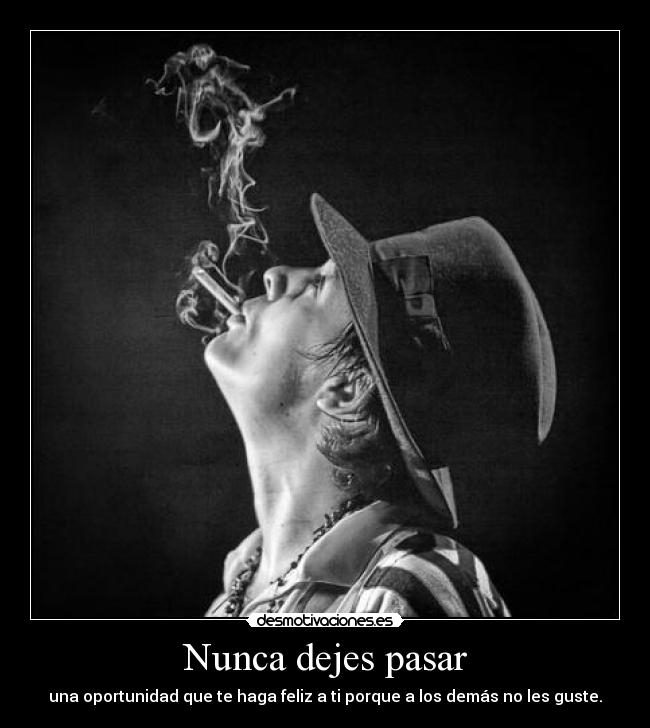 Nunca dejes pasar -