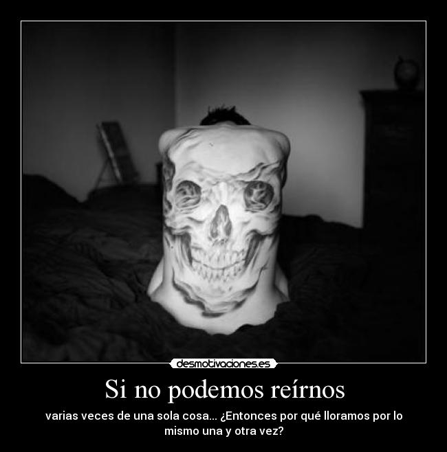 Si no podemos reírnos -