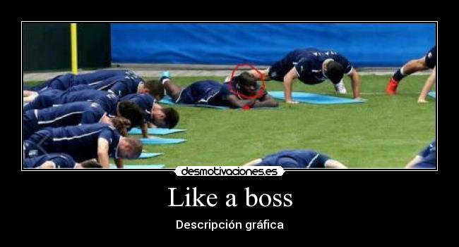 carteles balotelli like boss desmotivaciones