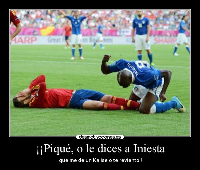 ¡¡Piqué, o le dices a Iniesta -