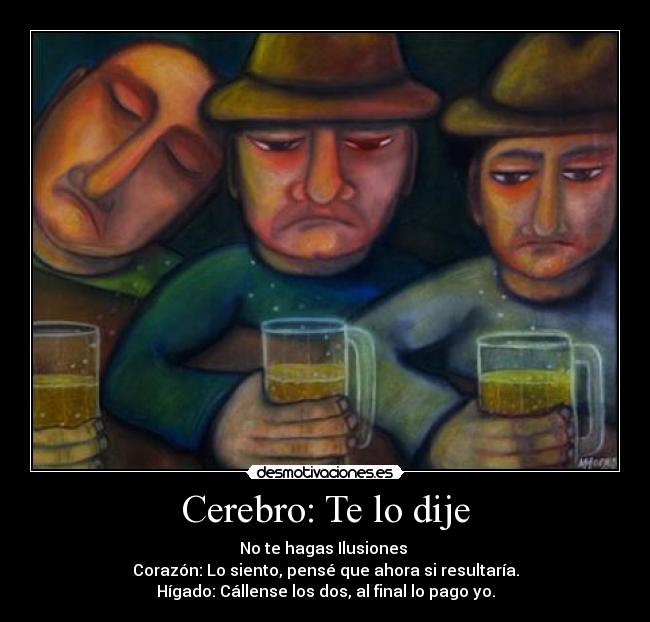 carteles cerebro corazon higado desmotivaciones