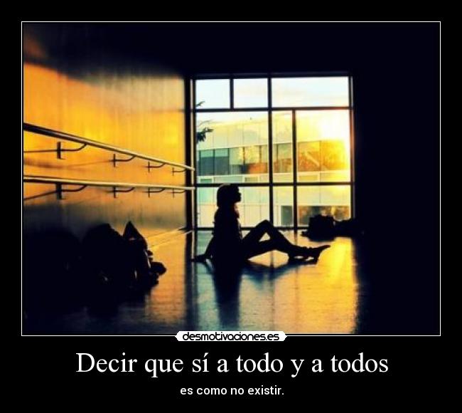 Decir que sí a todo y a todos - 