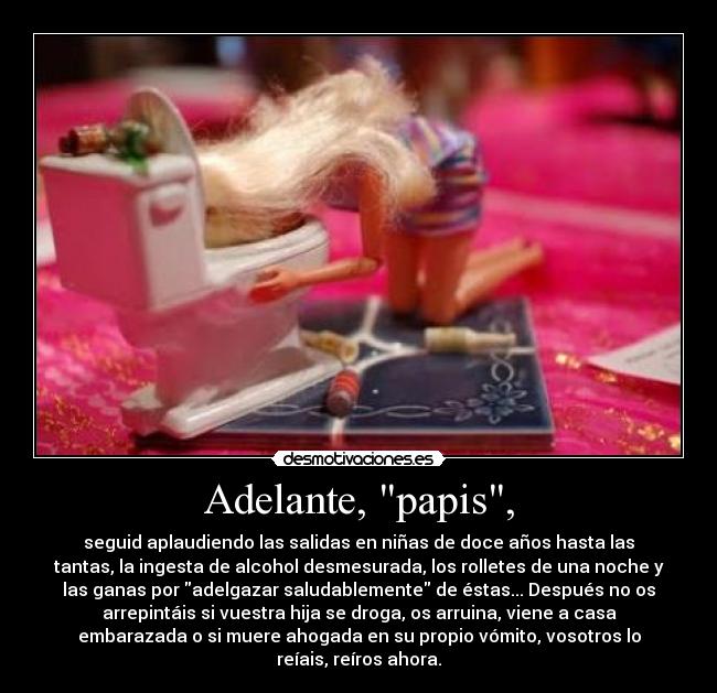 Adelante, papis, -