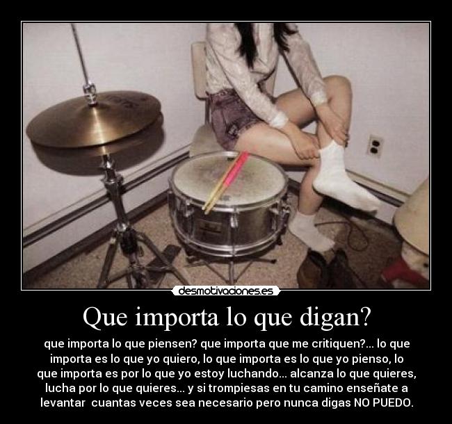 Que importa lo que digan? -