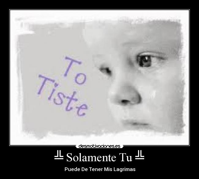 ╩ Solamente Tu ╩ - 