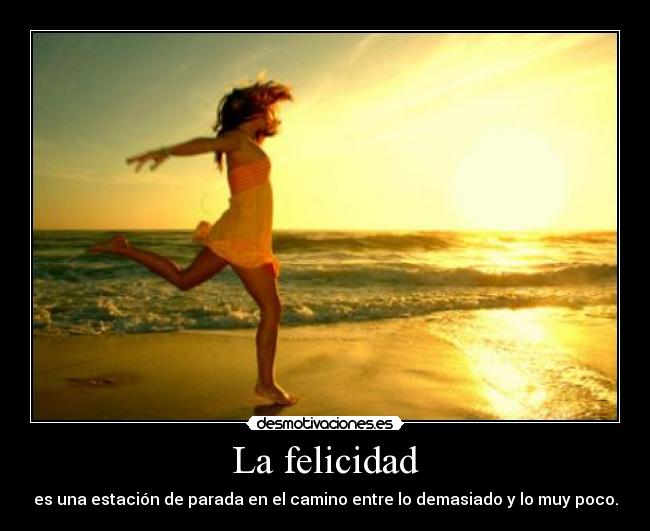 La felicidad -