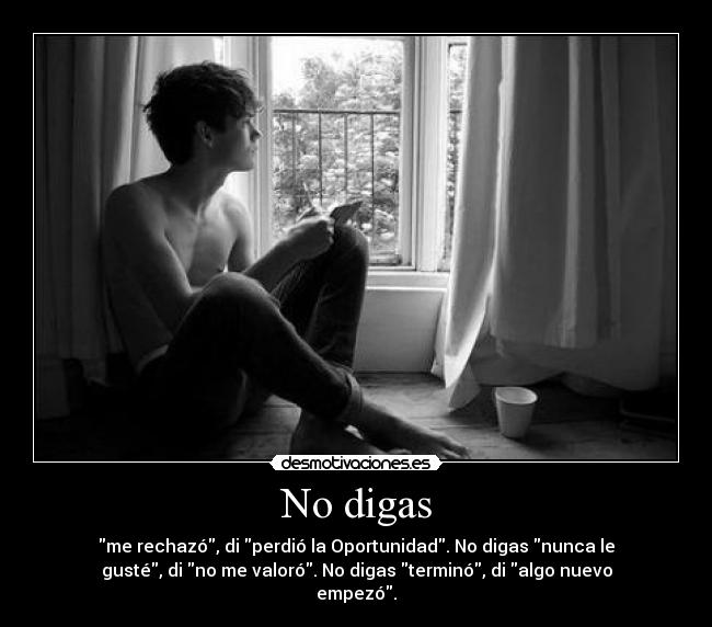 No digas -