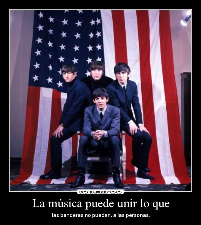 La música puede unir lo que - las banderas no pueden, a las personas.