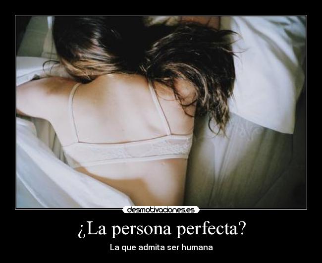 ¿La persona perfecta? -