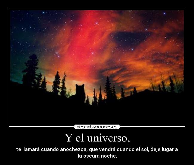 Y el universo, -