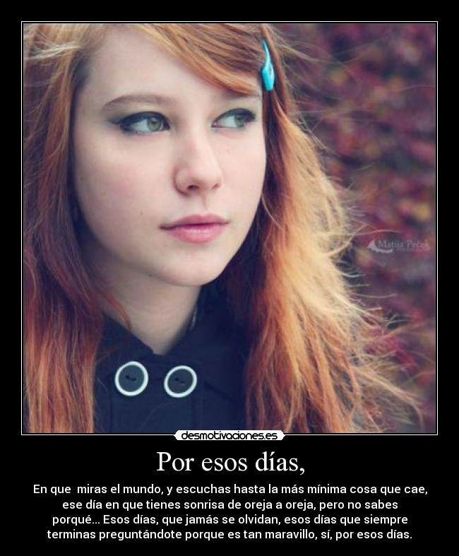Por esos días, -