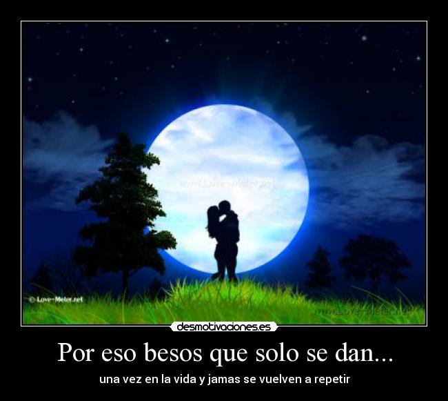 Por eso besos que solo se dan... - 