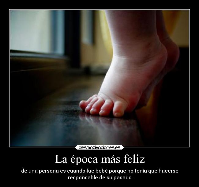 La época más feliz -