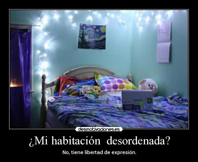 ¿Mi habitación  desordenada? - 