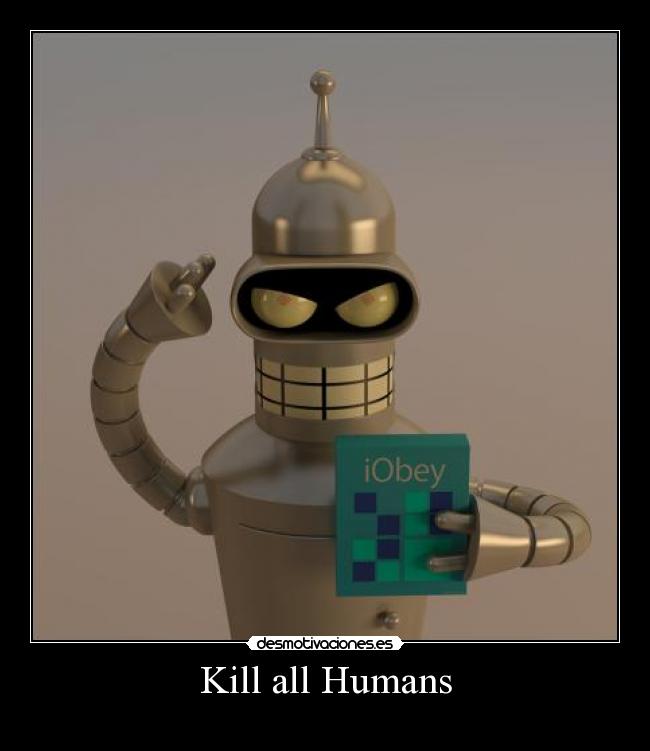 Kill all Humans -
