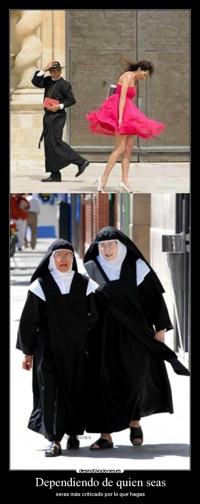 Dependiendo de quien seas -