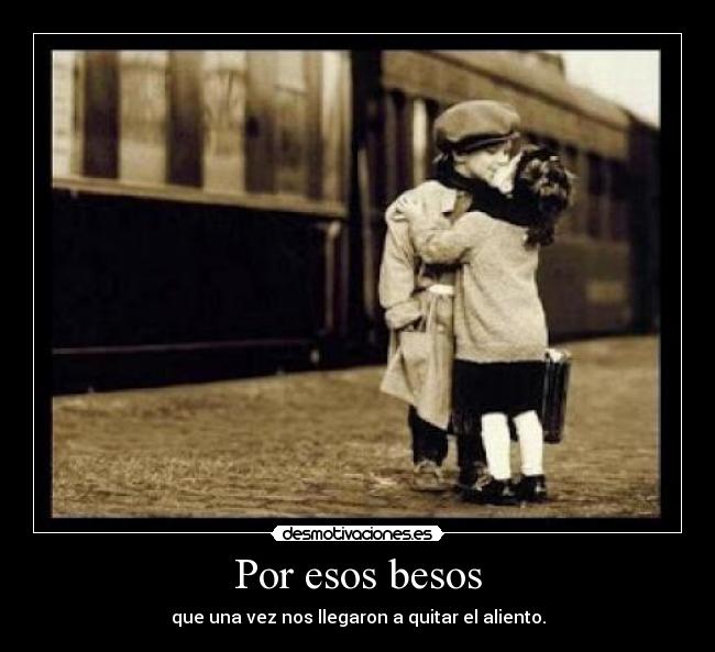 Por esos besos -