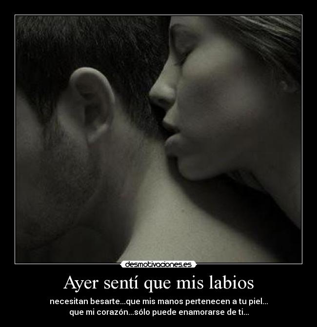 Ayer sentí que mis labios -