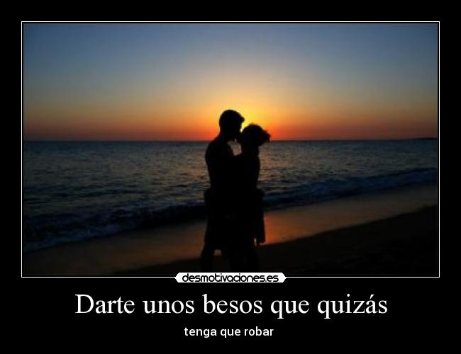 carteles besos besos desmotivaciones