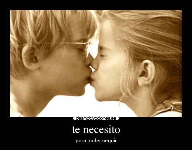 te necesito -