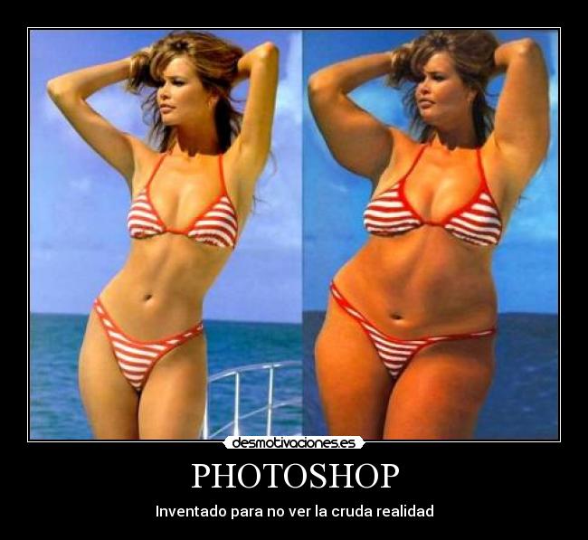 PHOTOSHOP - Inventado para no ver la cruda realidad