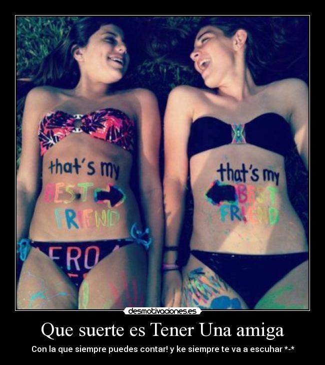 Que suerte es Tener Una amiga - 