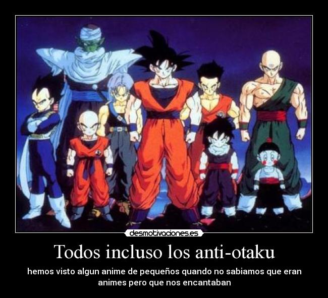 Todos incluso los anti-otaku -