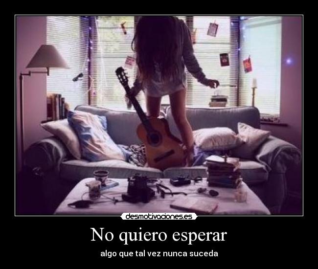 No quiero esperar - 