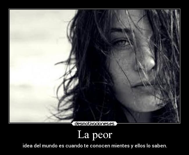 La peor -