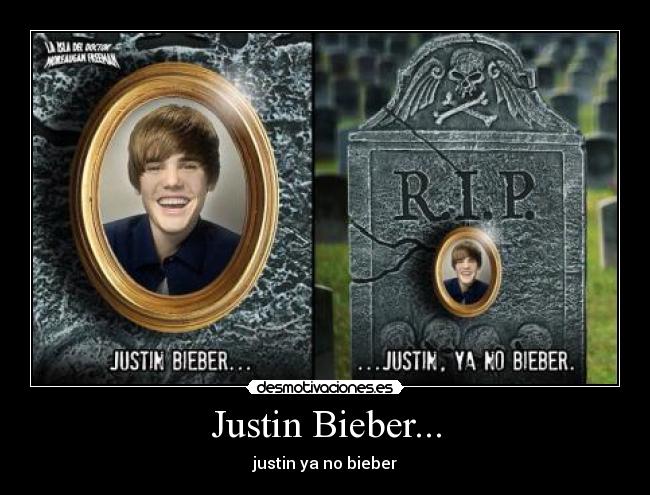 Justin Bieber... -