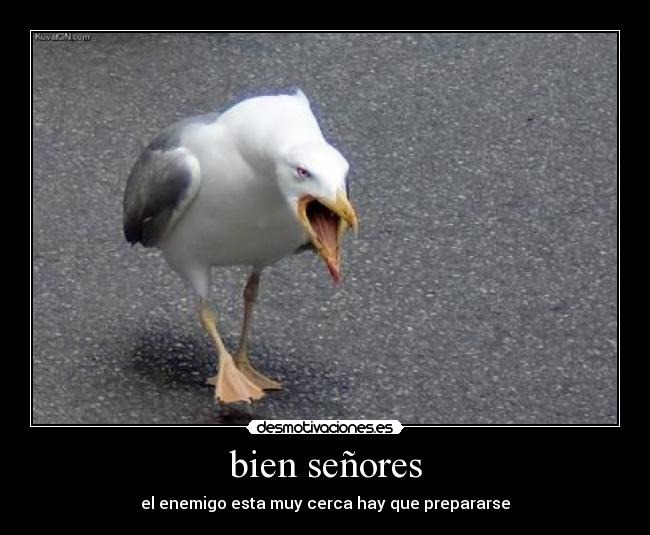 bien señores -