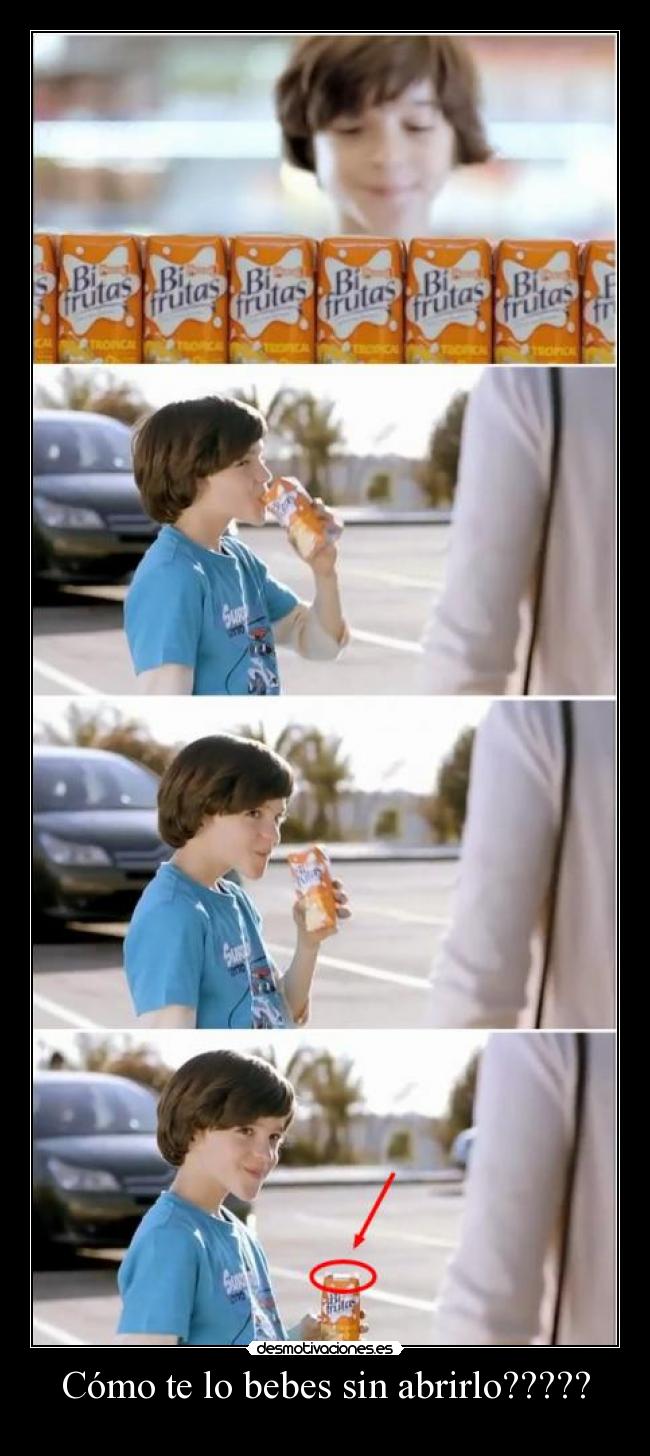 Cómo te lo bebes sin abrirlo????? -